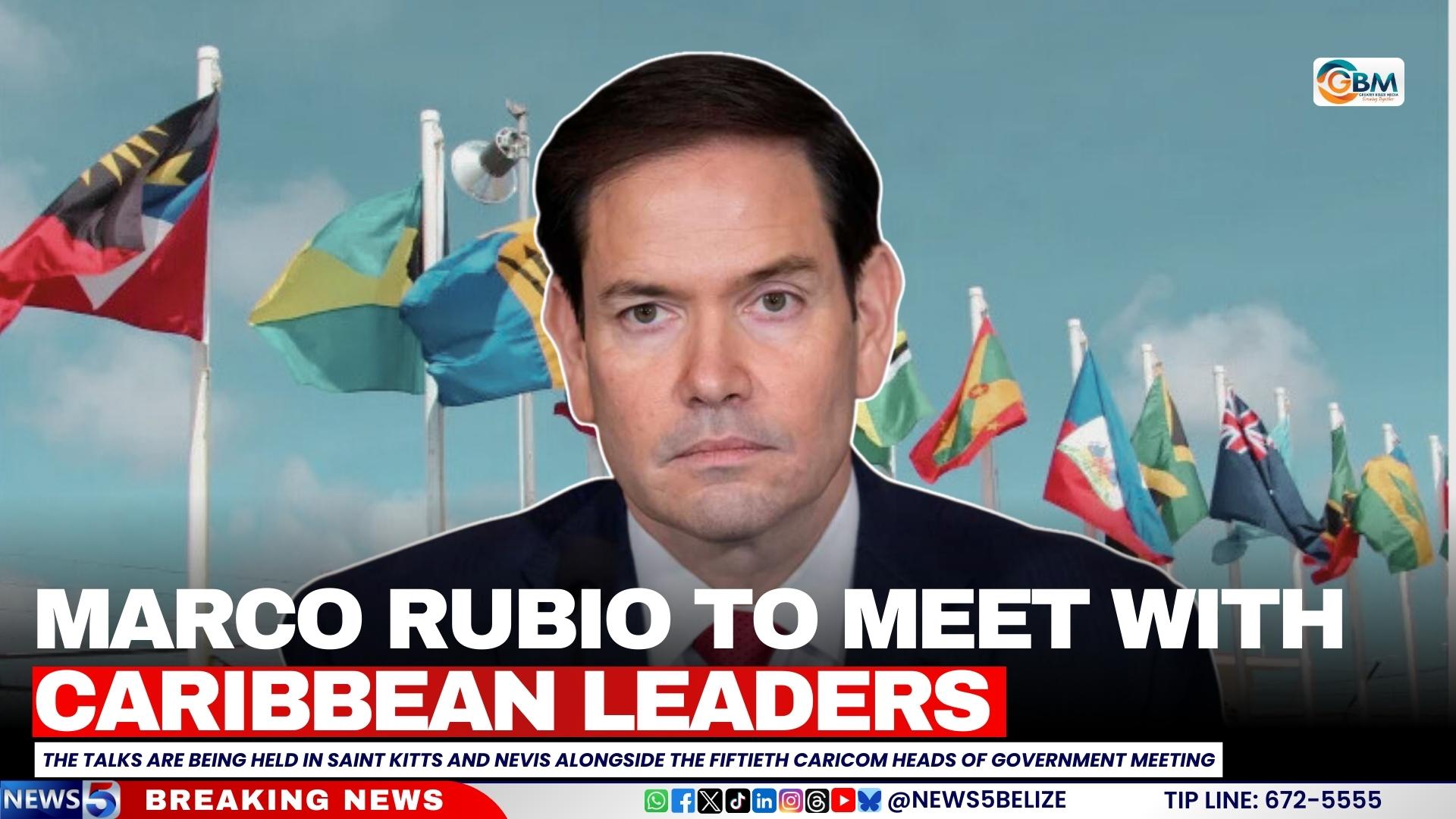 Marco Rubio to Meet with Caribbean Leaders