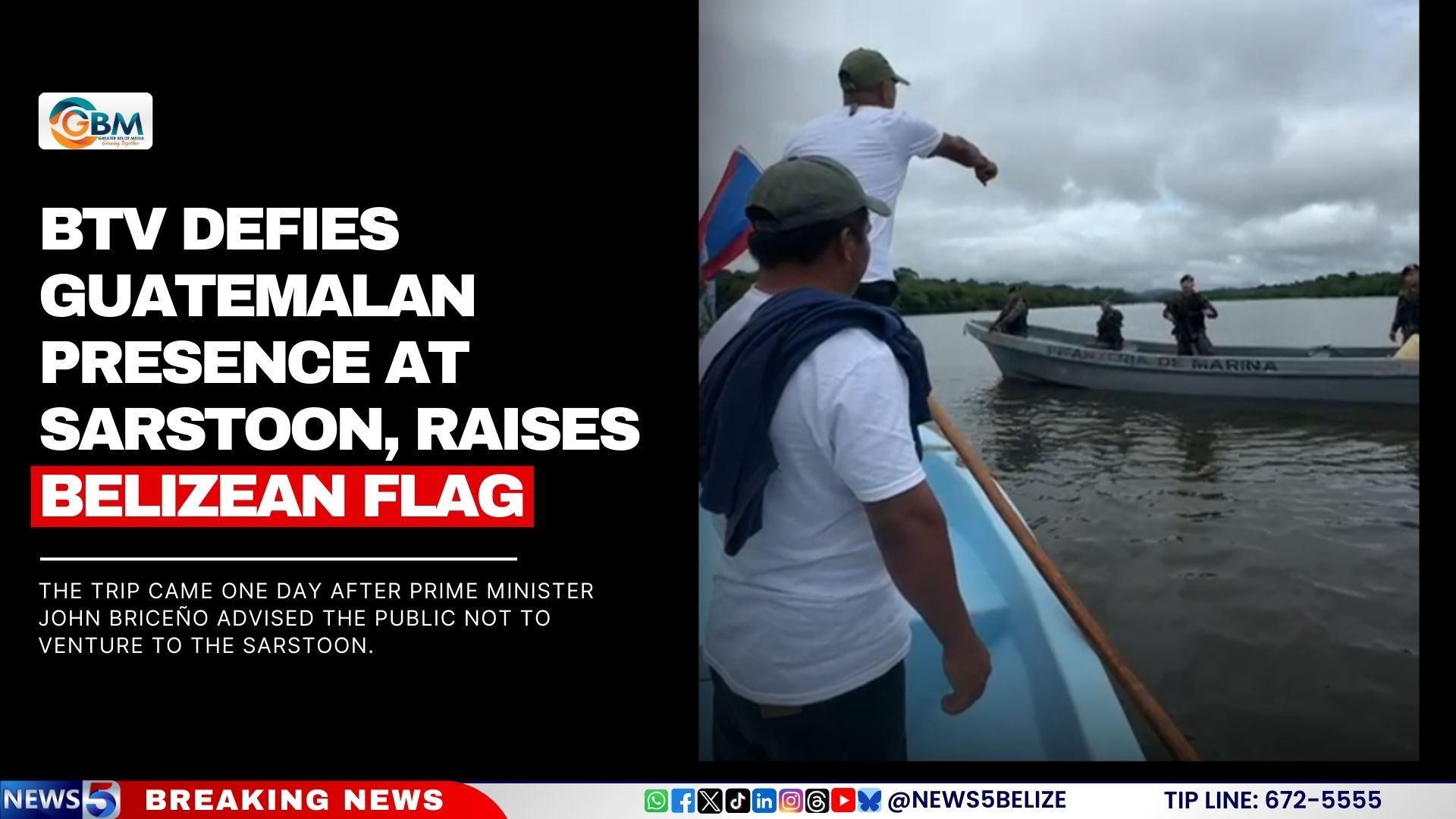 BTV Defies Guatemalan Presence at Sarstoon, Raises Belizean Flag